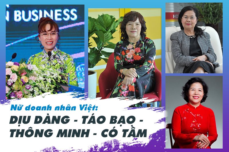 Những nữ doanh nhân Việt có tâm và có tầm