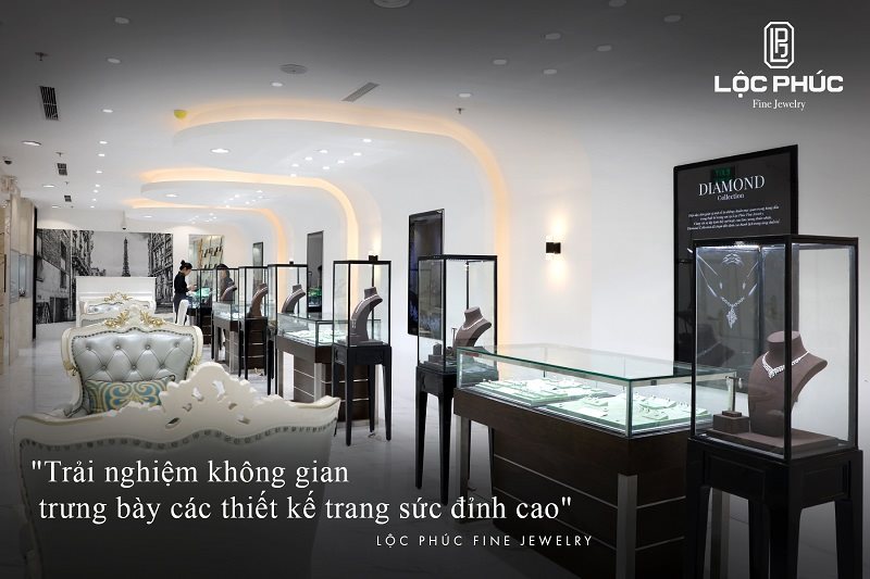 Lộc Phúc Fine Jewelry và hành trình phát triển chuỗi cửa hàng trang sức cao cấp