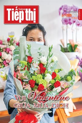 Sài Gòn Tiếp Thị số 7-2020: Vui Valentine giữa mùa dịch