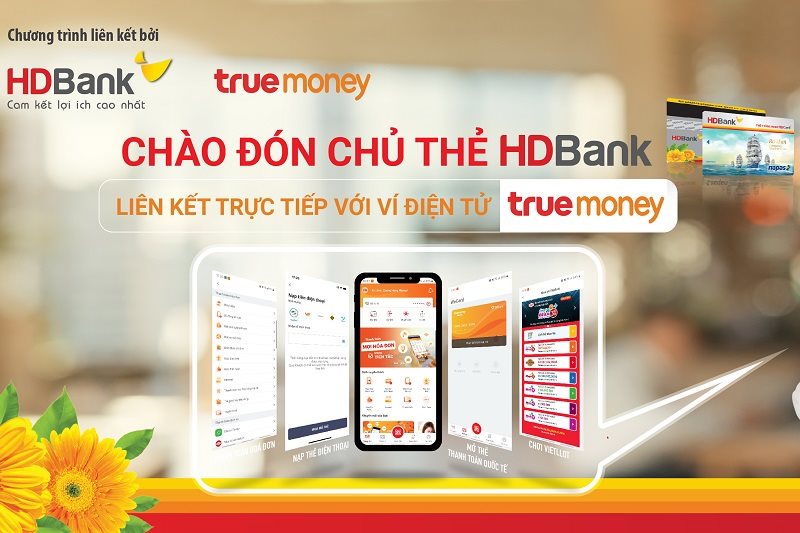 HDBank gia tăng trải nghiệm cho khách hàng với ví TrueMoney