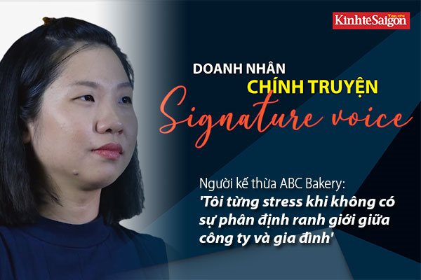 Người kế thừa ABC Bakery: ‘Tôi từng stress khi không có sự phân định ranh giới giữa công ty và gia đình’