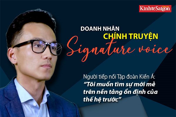 Người tiếp nối Tập đoàn Kiến Á: 'Tôi muốn tìm sự mới mẻ trên nền tảng ổn định của thế hệ trước'